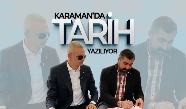 Karaman'da Tarih Yazılıyor