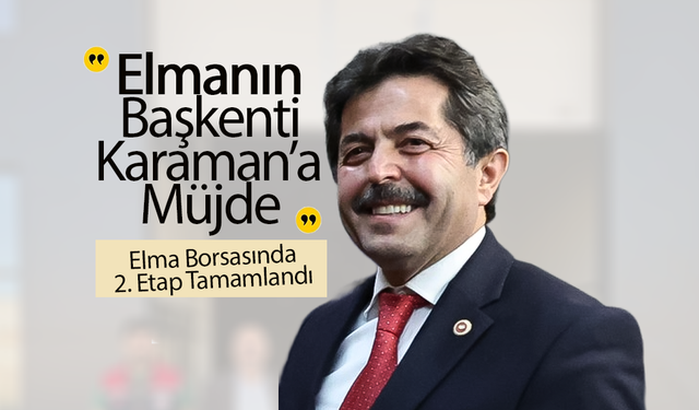 Elmanın Başkenti Karaman’a Müjde