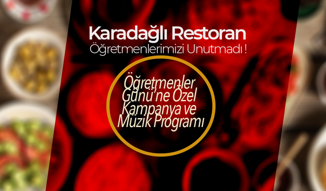 Karadağlı Restoran Öğretmenleri Unutmadı