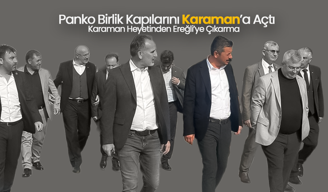 Panko Birlik Kapılarını Karaman’a Açtı
