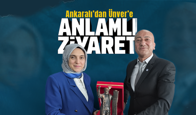 Ankaralı'dan Ünver'e Anlamlı Ziyaret