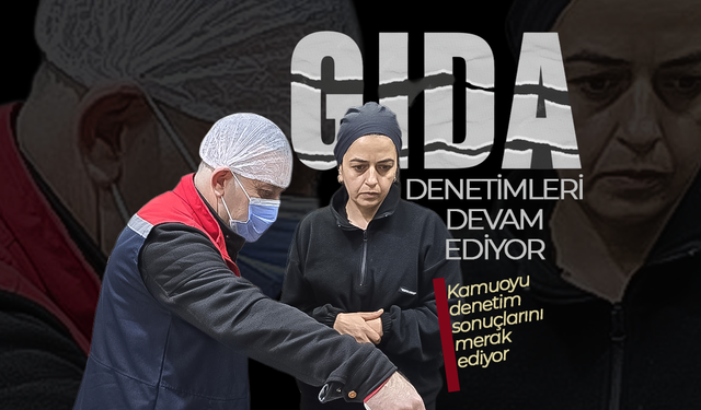 Karaman’da Gıda Güvenliği Alarmı !