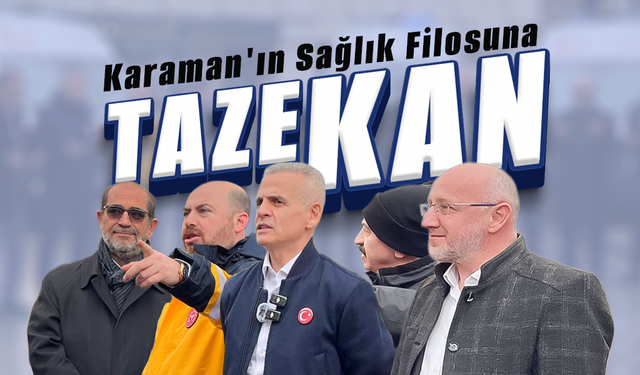 Karaman'ın Sağlık Filosuna Taze Kan