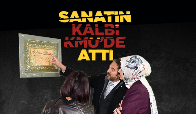 KMU’da Sanatın Kalbi Attı