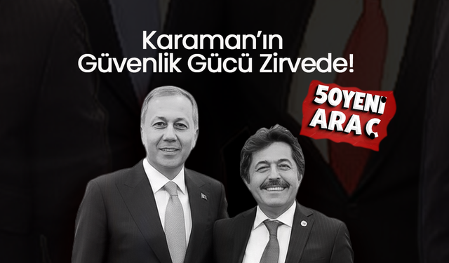 Karaman’ın Güvenlik Gücü Zirvede!