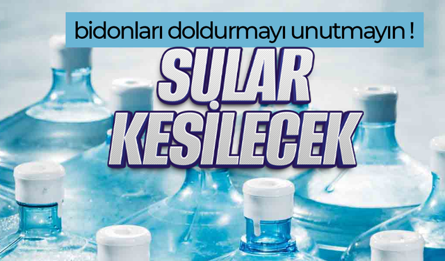 Yetkililer Uyardı ! Karaman'da Su Kesintisi