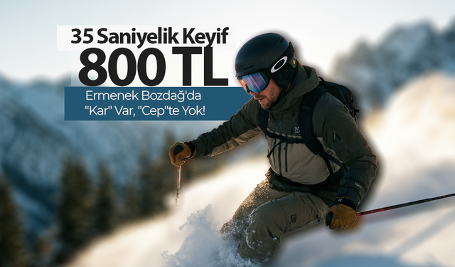 Ermenek'te 35 Saniyelik Keyif 800 TL