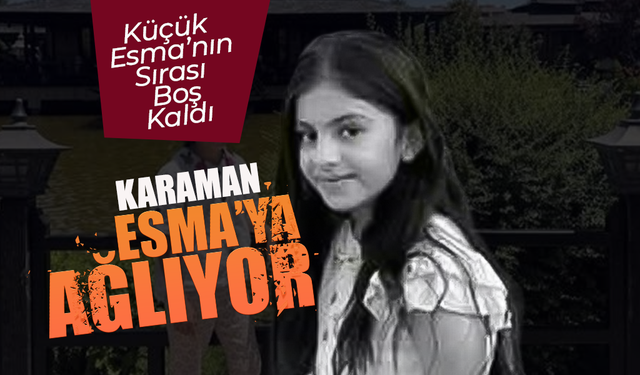 Küçük Esma'nın Sırası Boş Kaldı