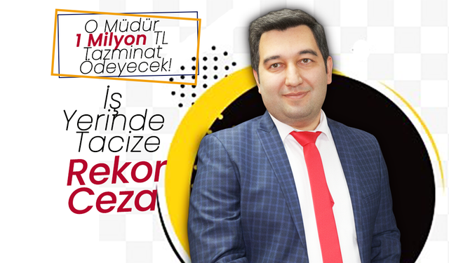 İş Yerinde Tacize "Rekor" Ceza