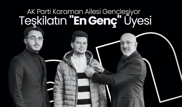 AK Parti Karaman Ailesi Gençleşiyor