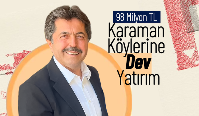 Karaman Köylerine Dev Yatırım