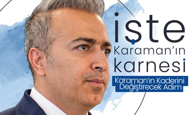 İşte Karaman'ın Karnesi