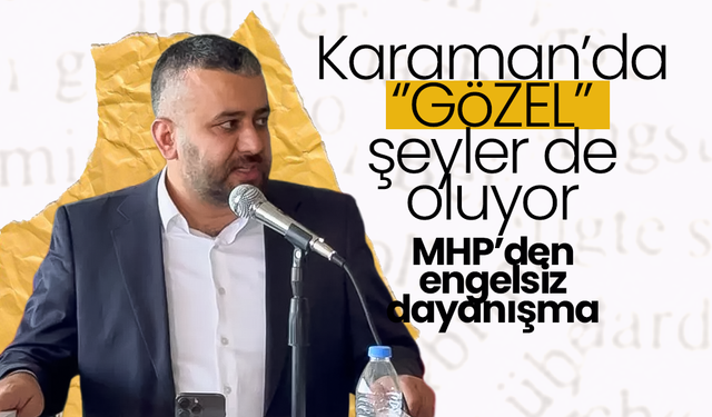 MHP Karaman Teşkilatından Engelleri Aşan Dayanışma