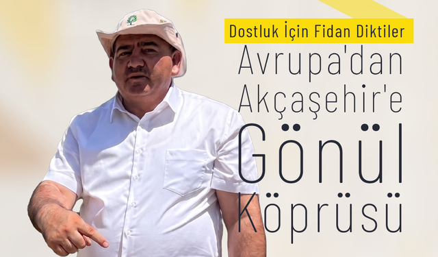 Akçaşehir, Yemyeşil Olacak