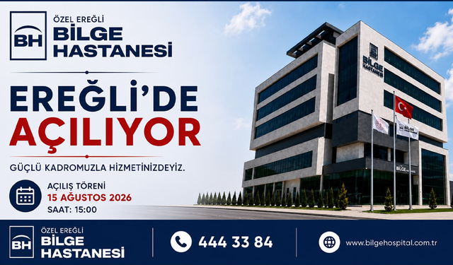 ÖZEL EREĞLİ BİLGE HASTANESİ AÇILIYOR