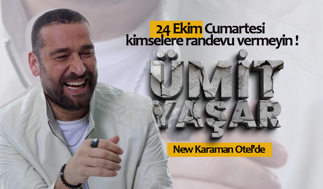 Ümit Yaşar Karaman'a Geliyor !