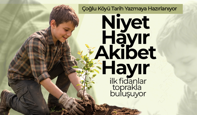 İlk Fidanlar Toprakla Buluşuyor