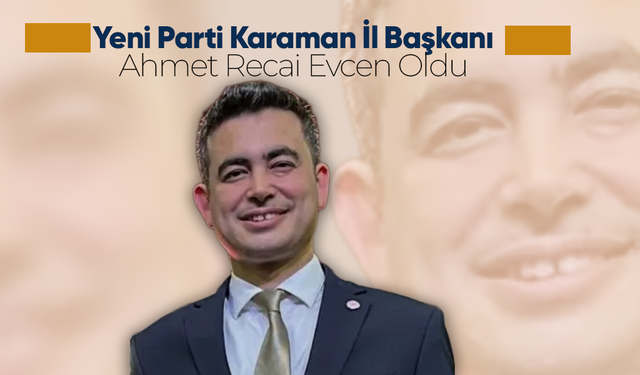 Evcen İl Başkanı Oldu