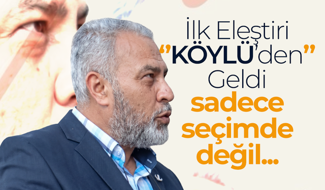İlk Eleştiri '' KÖYLÜ'den'' Geldi