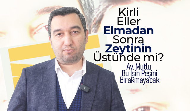 Kirli Eller Elmadan Sonra Zeytinin Üstünde mi ?