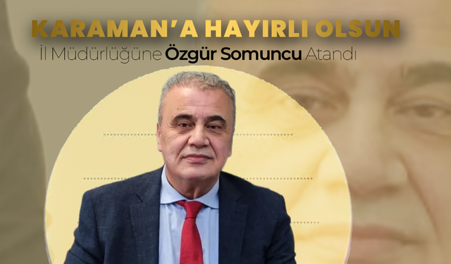 Karaman'a Hayırlı Olsun