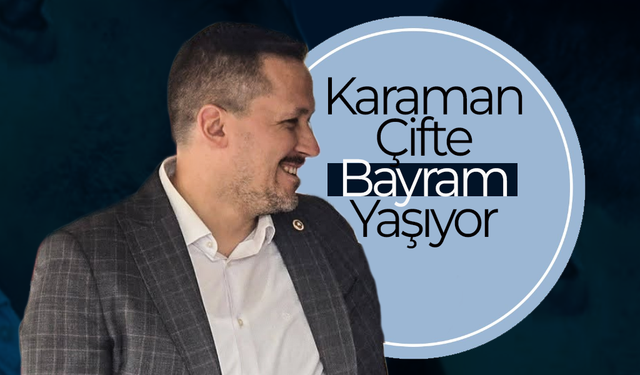 Karaman Çifte Bayram Yaşıyor