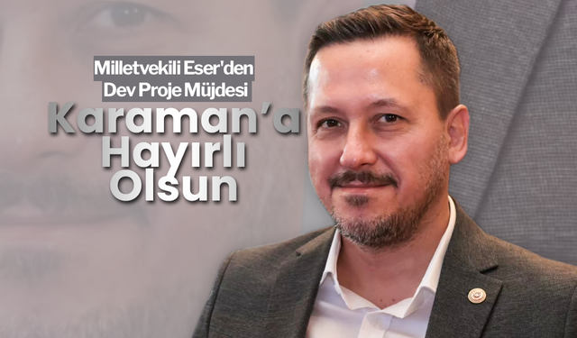 Karaman'a Hayırlı Olsun
