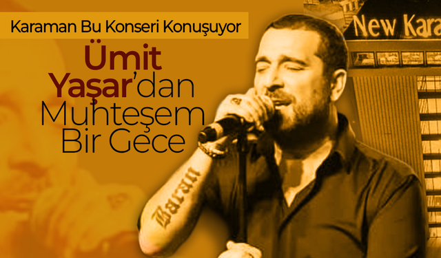 Karaman'da Muhteşem Bir Gece
