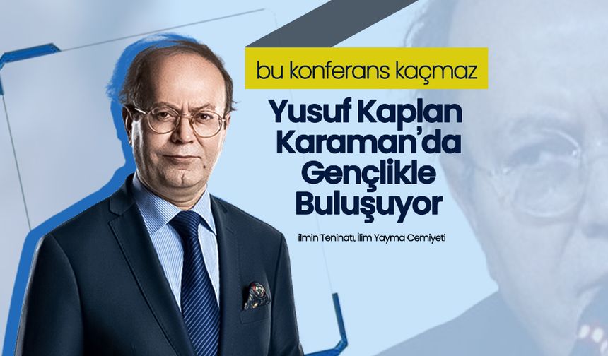 Yusuf Kaplan Karaman’da Gençlikle Buluşuyor