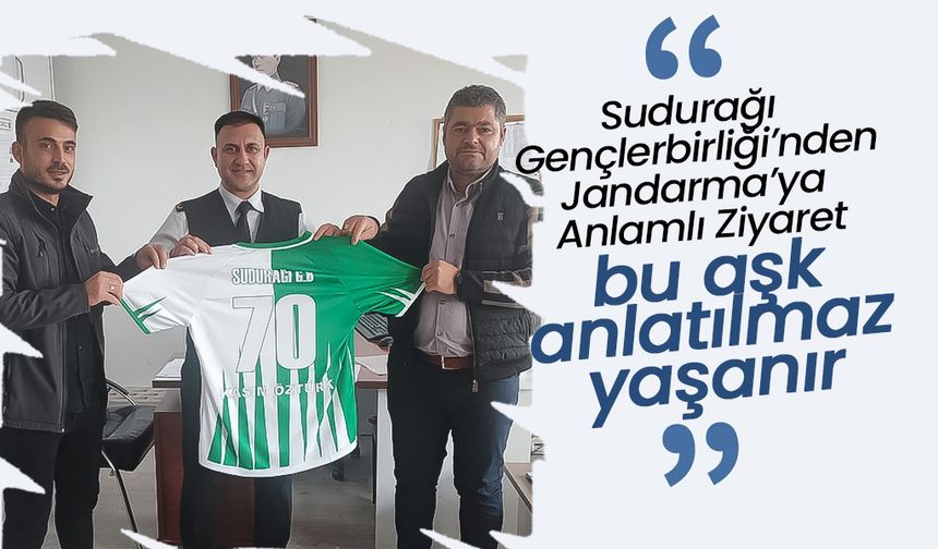 Sudurağı Gençlerbirliği’nden Jandarma’ya Anlamlı Ziyaret