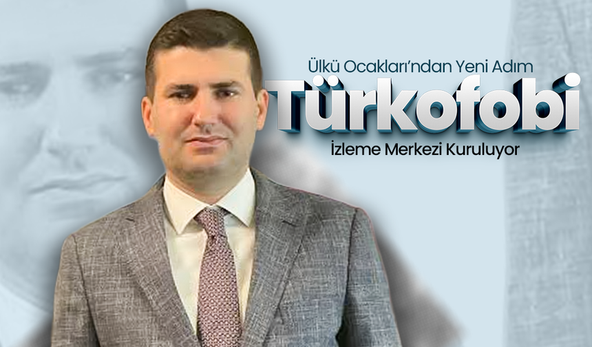 Türkofobi İzleme Merkezi Kuruluyor