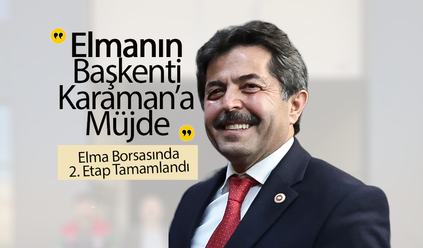 Elmanın Başkenti Karaman’a Müjde