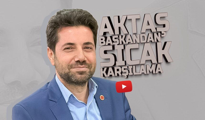 Başkan Aktaş’tan Basına "Sıcak'' Karşılama