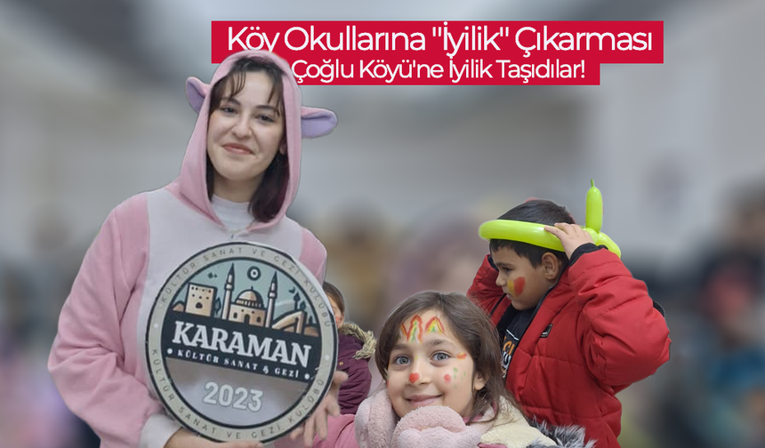 Çoğlu Köyü'ne İyilik Taşıdılar!