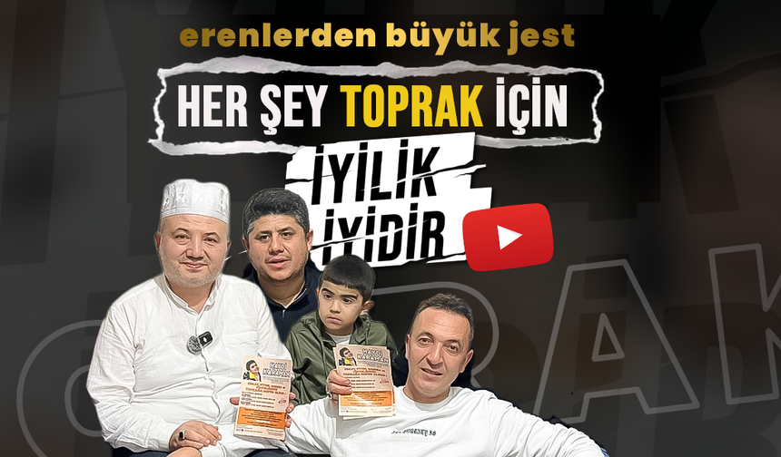 Karaman’ın Erenleri "Toprak" İçin Tek Yürek