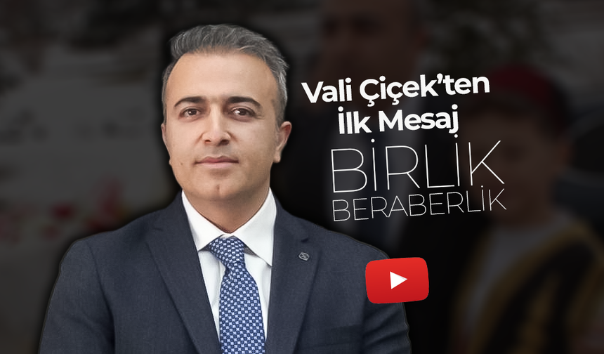 Vali Çiçek'ten İlk Mesaj: "Karaman'da Birlik, Beraberlik''