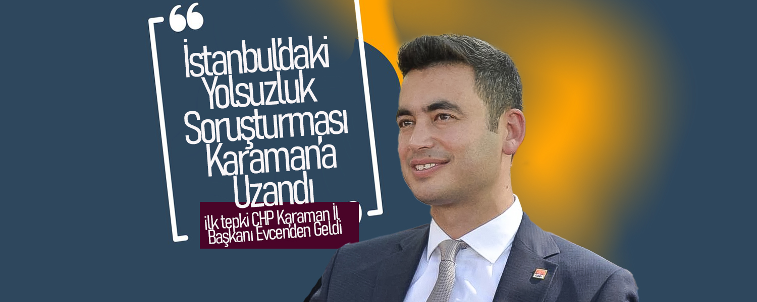 İstanbul’daki Yolsuzluk Soruşturması Karaman’a Uzandı