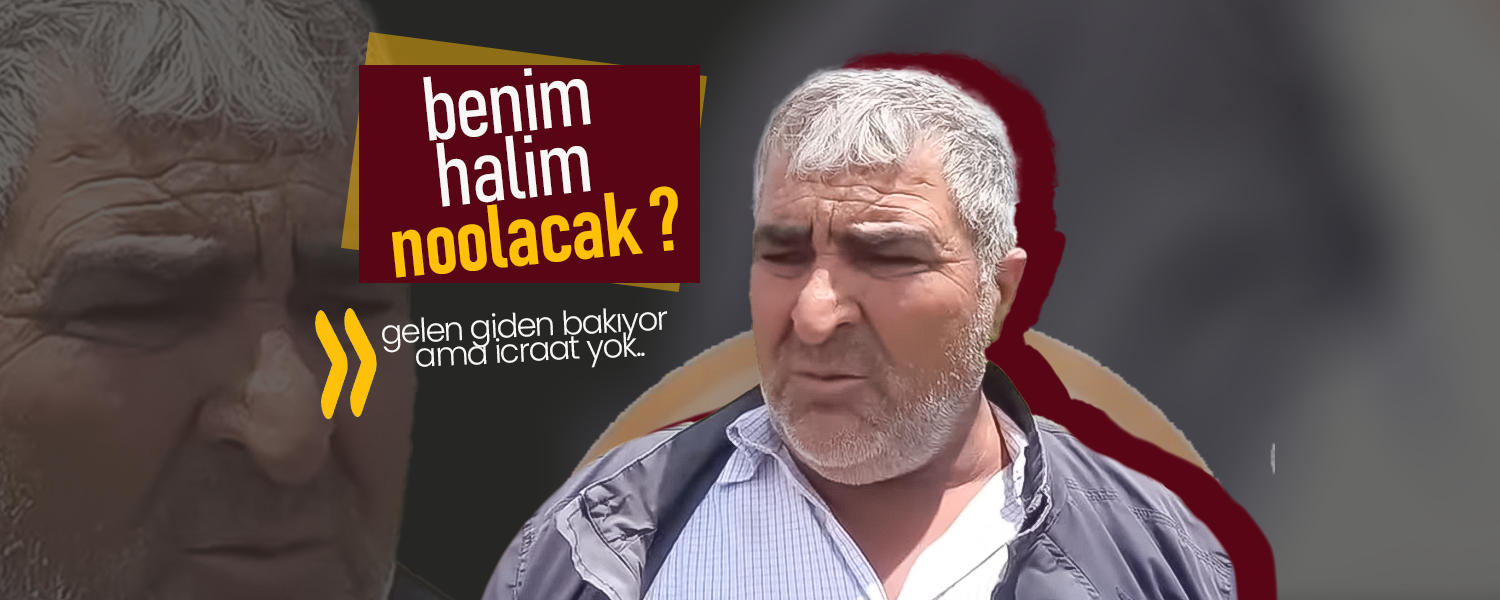 Çiftçi Arif Balcı; '' Benim Halim Noolacak Şimdi ? ''