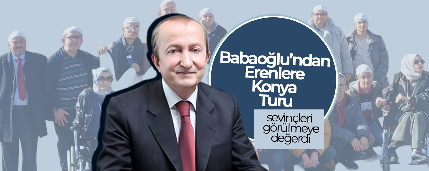 Babaoğlu'ndan Erenlere Konya Turu