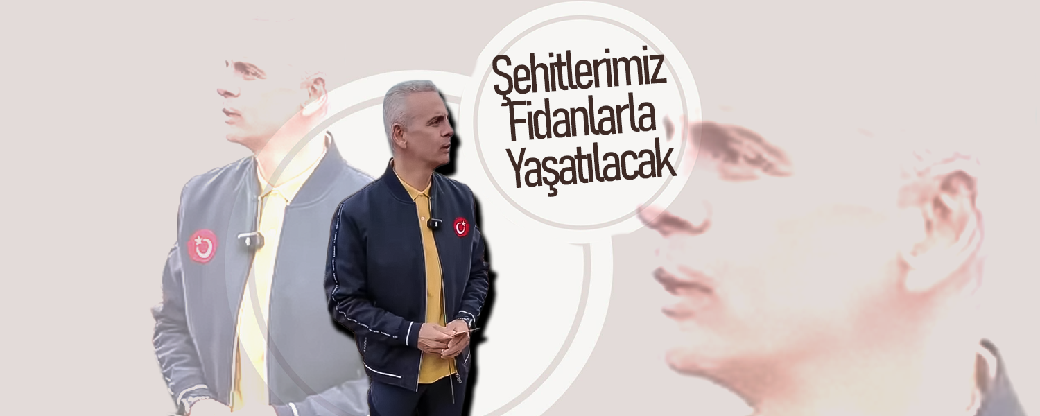 Şehitlerimizin Adı Fidanlarla Yaşatılacak