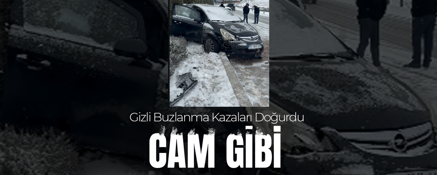 Karaman'da Gizli Buzlanma Kazaları Doğurdu