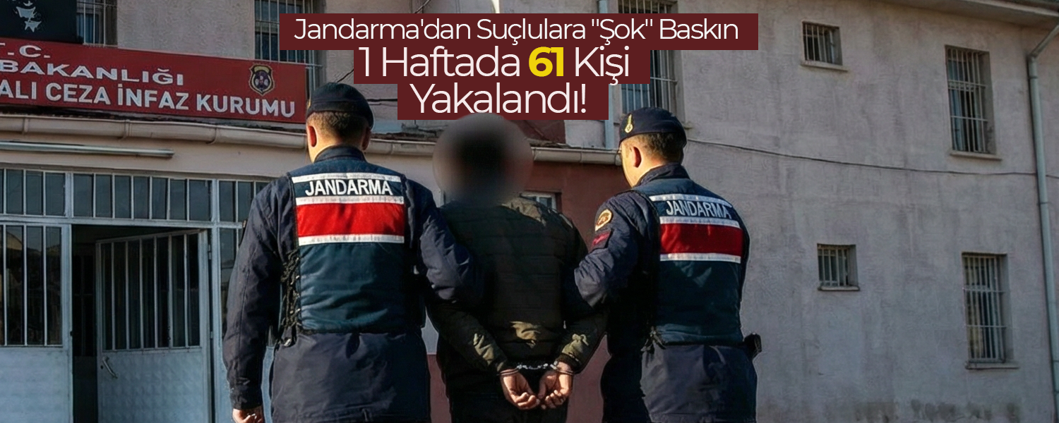 Jandarma'dan Suçlulara "Şok" Baskın
