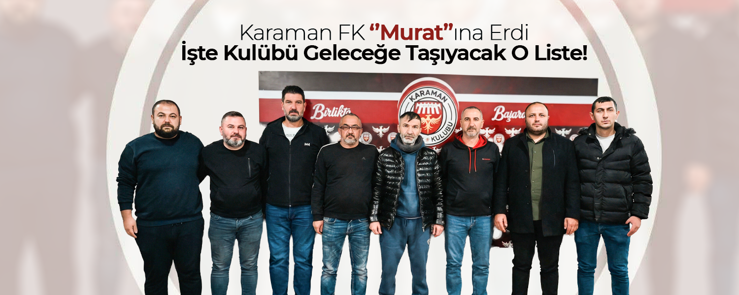 Karaman FK "Murat"ına Erdi