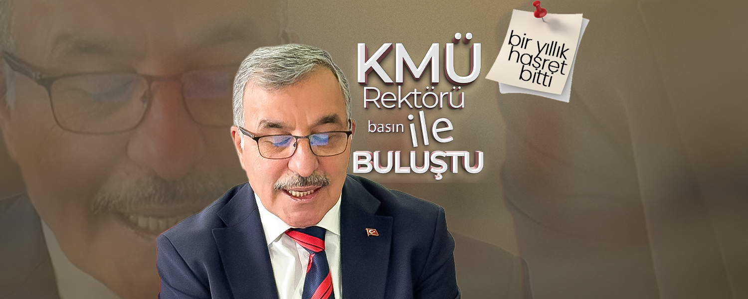 KMÜ Rektörü Gavgalı Basınla Buluştu: