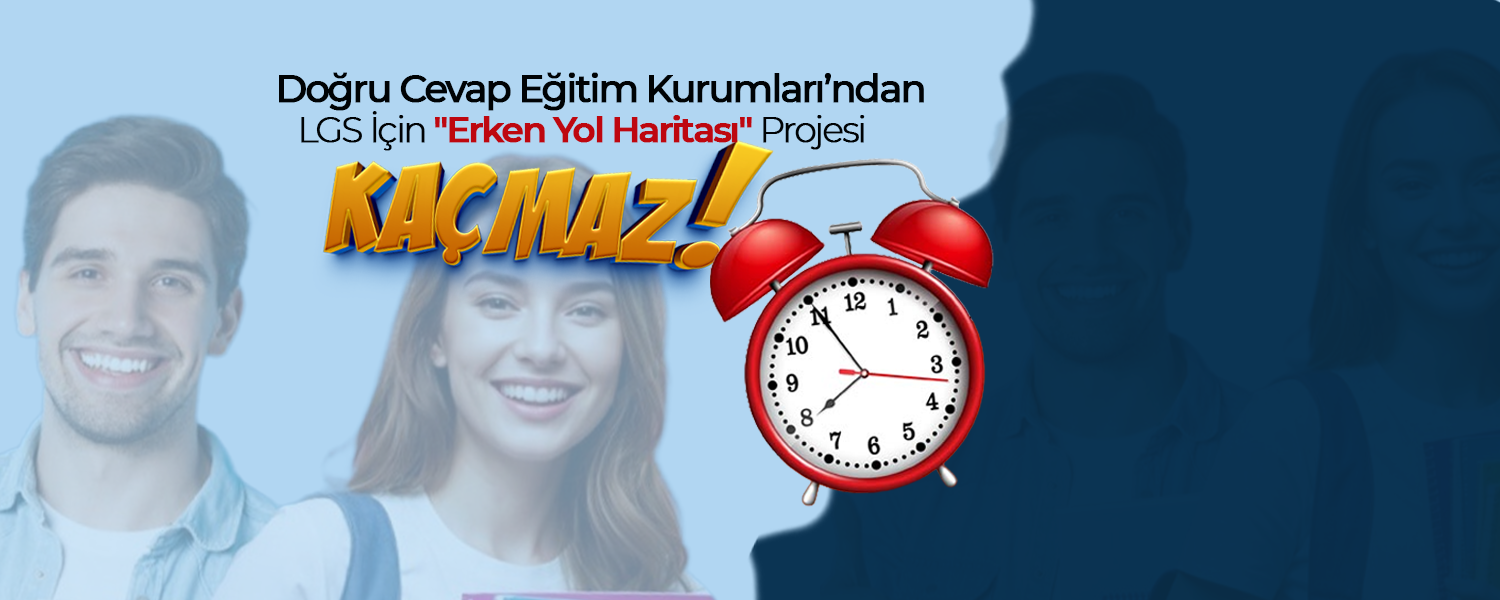 Bu Fırsat Kaçmaz ! LGS İçin "Erken Yol Haritası" Projesi