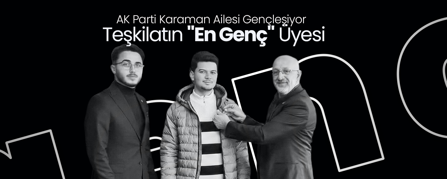 AK Parti Karaman Ailesi Gençleşiyor