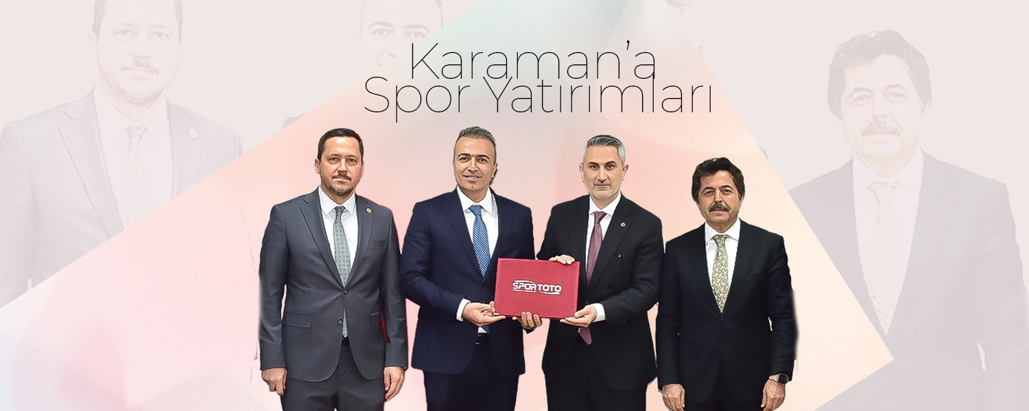 Karaman’a Spor Yatırımları Müjdesi