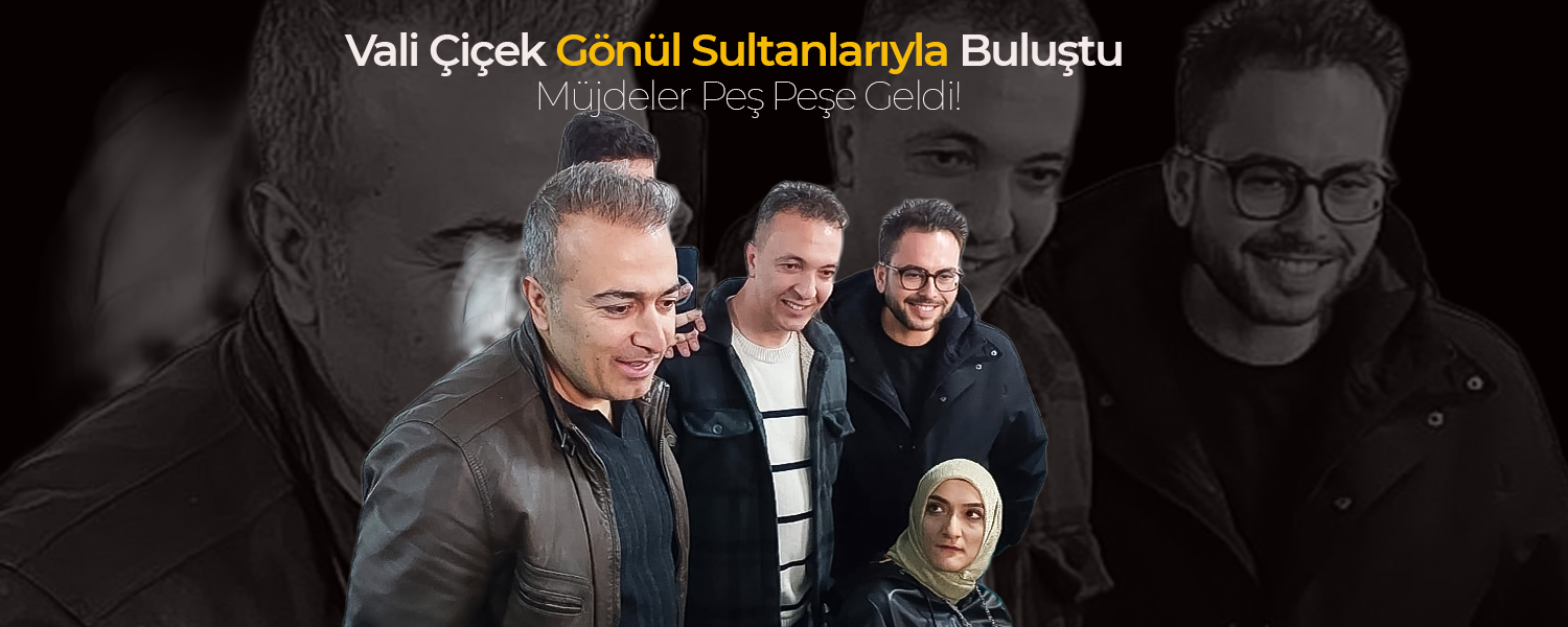 Vali Çiçek Gönül Sultanlarıyla Buluştu