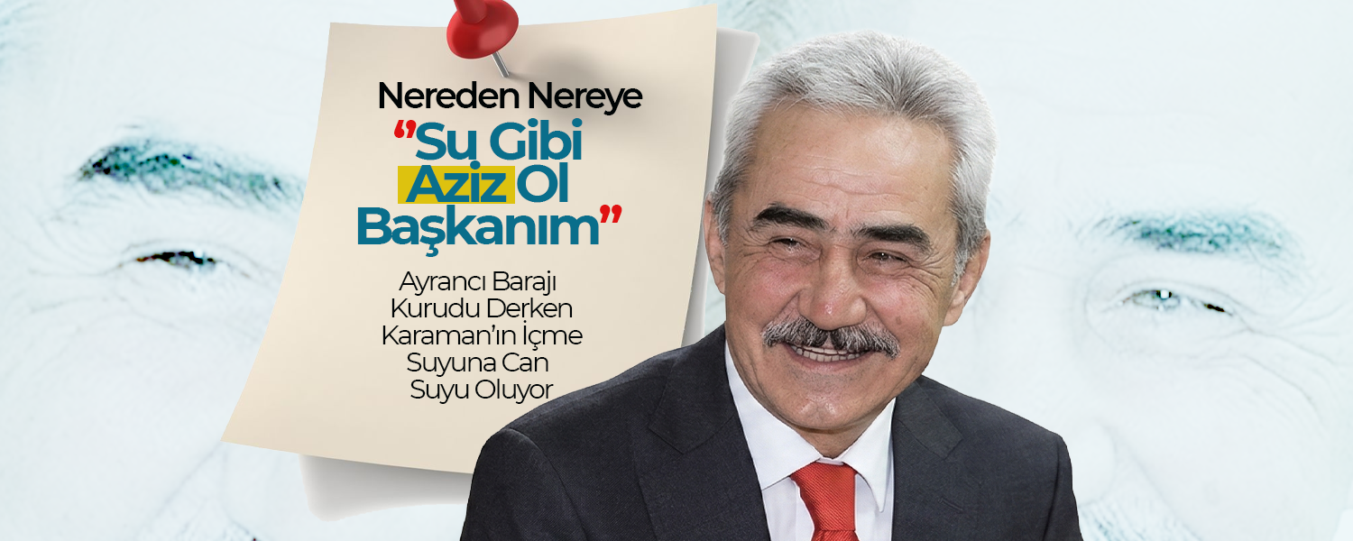 '' Su Gibi Aziz Ol Başkanım ''