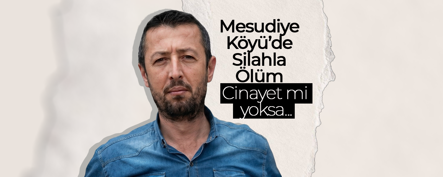 Mesudiye Köyünde Silahla Vurulmuş Halde Bulundu